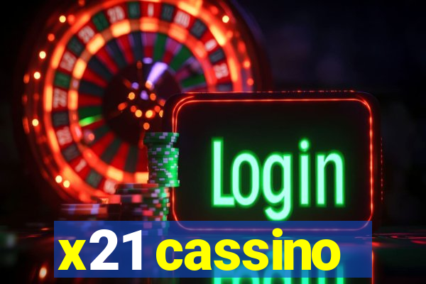 x21 cassino